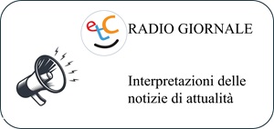 ETC RADIO GIORNALE interpretazione delle notizie
