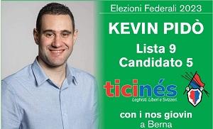 KEVIN PIDO' ¦ Lista nr 9, candidato nr 5